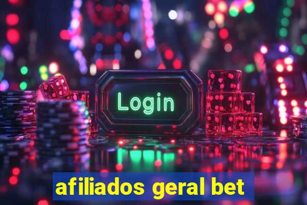 afiliados geral bet